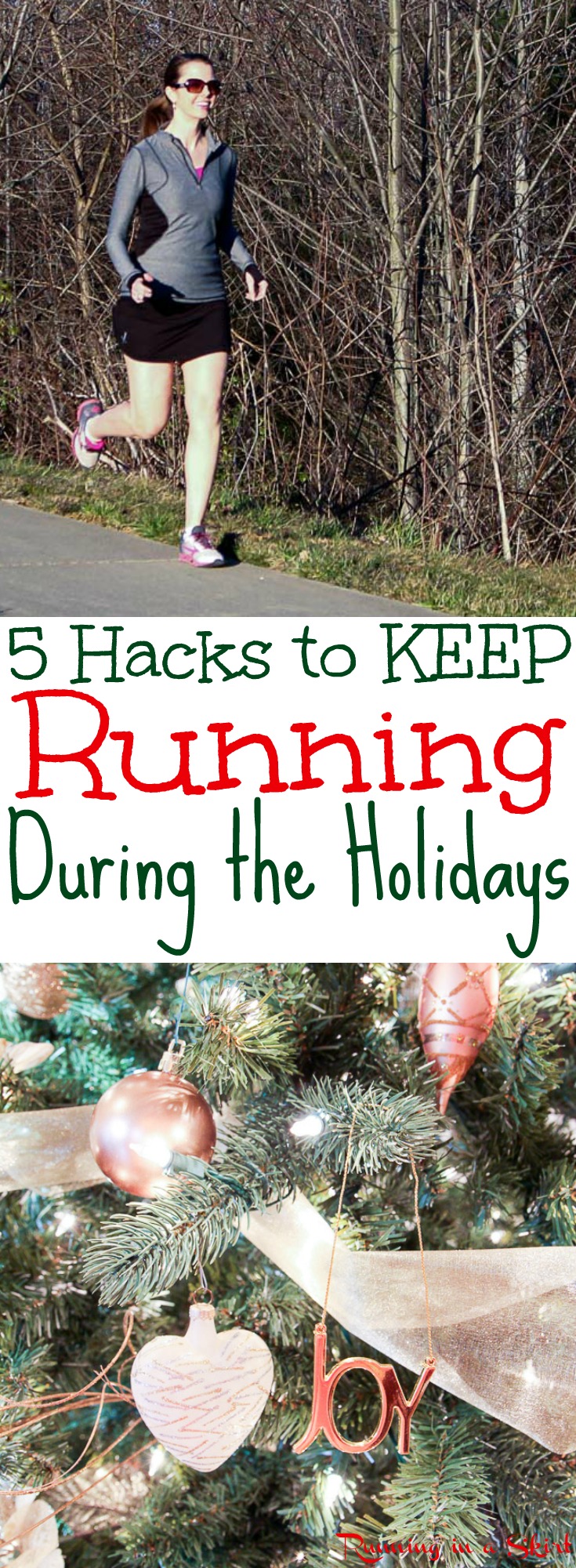 5 Hacks to Keep Running During the Holidays.  Tips for runners to keep at it for holiday running and inspiring ways to make sure you keep running even when you are really busy. / Running in a Skirt via @juliewunder