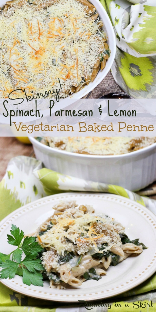 Skinny Spinach, Parmesan and Lemon Vegetarian Baked Penne/ Running in a Skirt