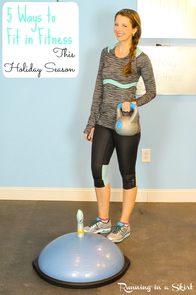 5 Ways to Fit in Fitness this Holiday Season- Stay in shape this holiday season with these tips!/ Running in a Skirt