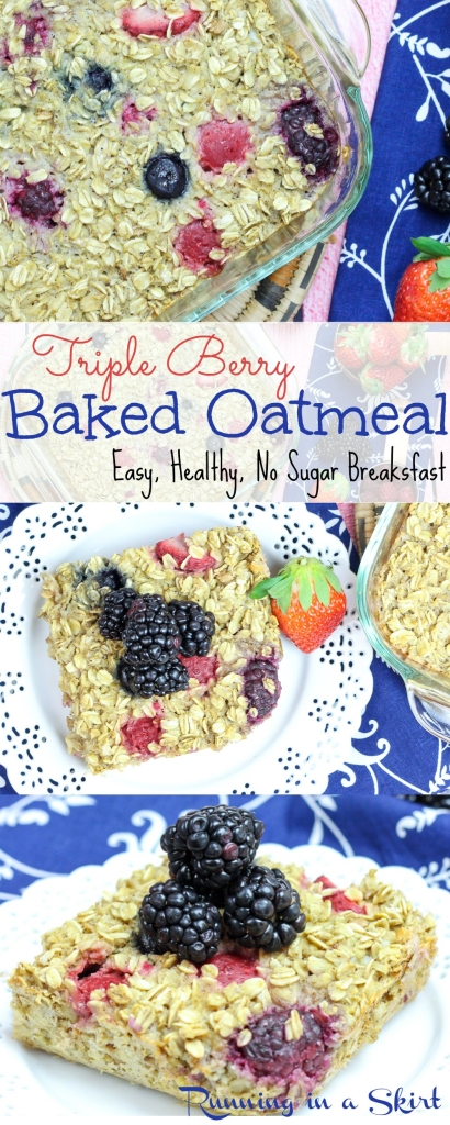 Healthy Triple Berry Baked Oatmeal recipe- Baked Oatmeal with Fruit- Easy, healthy no sugar breakfast. Uses banana as a sweetener. Loaded with blueberry, strawberry and raspberry/ Running in a Skirt