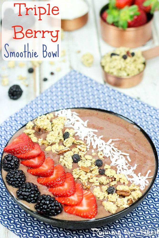 Triple Berry Smoothie Bowl Recipe- Easy, Simple, Healthy Breakfast / Running in a Skirt