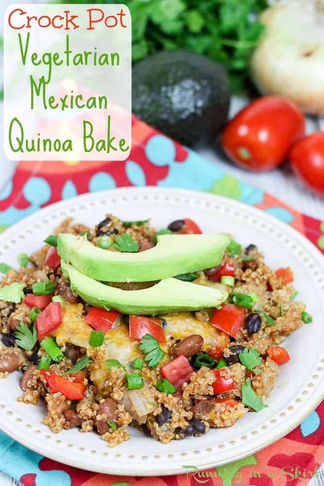 Crock Pot Vegetarian Mexican Quinoa Bake / Running in a Skirt