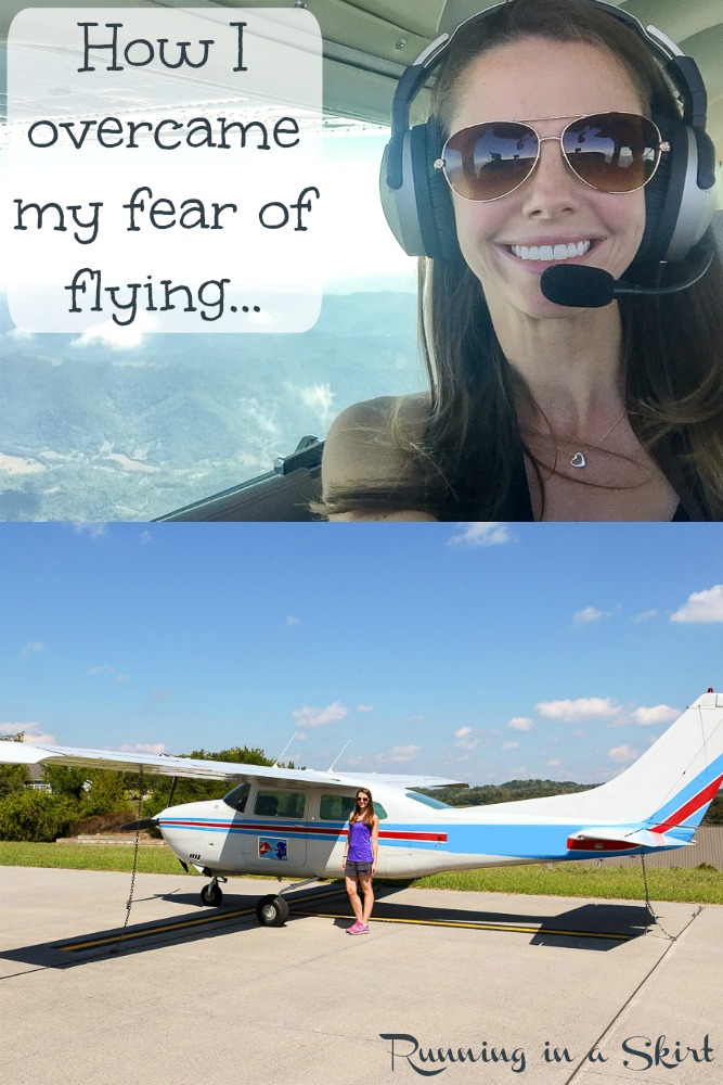 Inspiration for Overcoming Fears including flying a small airplane. / Running in a Skirt