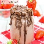 Chocolate Covered Strawberry Smoothie recipe / Running in a Skirt