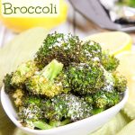 Roasted Lemon Parmesan Broccoli recipe / Running in a Skirt