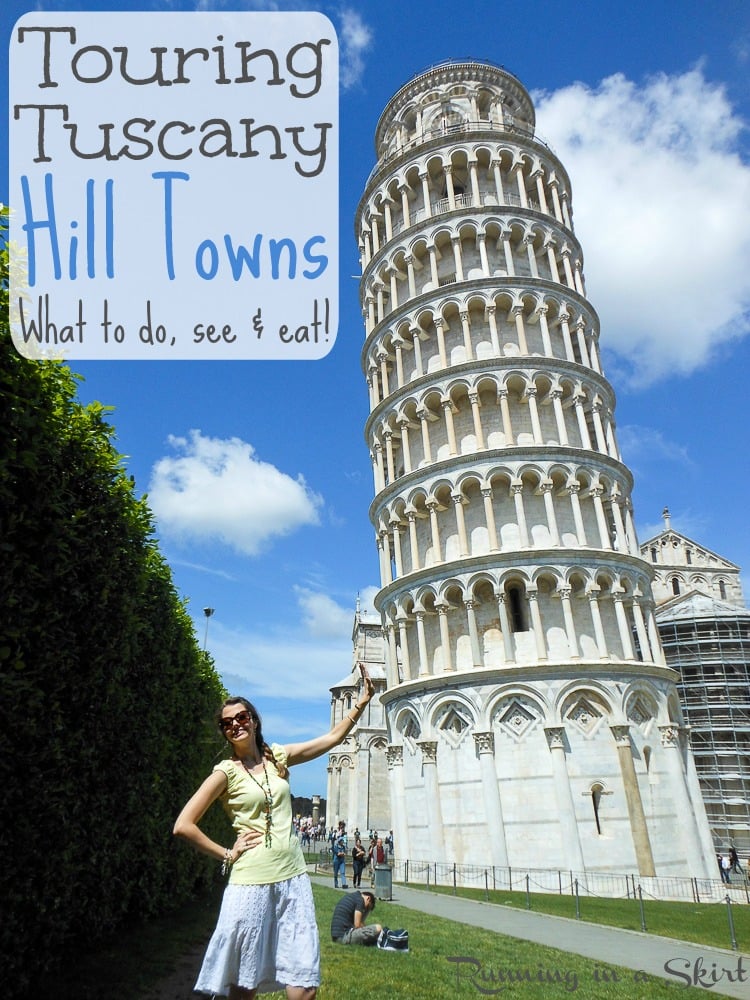 Touring the Tuscan Hill Towns by car. Where to go, and what to do, see & eat! / Running in a Skirt