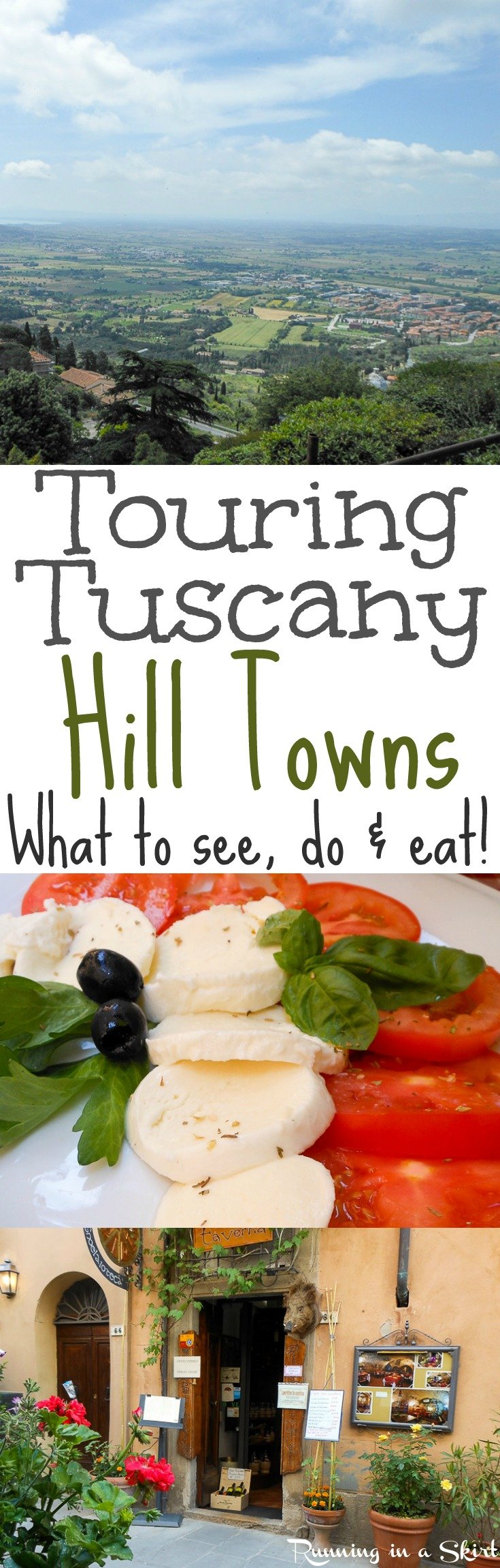 Touring the Tuscan Hill Towns by car. Where to go, and what to do, see & eat! / Running in a Skirt