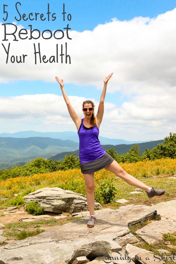 5 Secrets to Reboot Your Health / Running in a Skirt