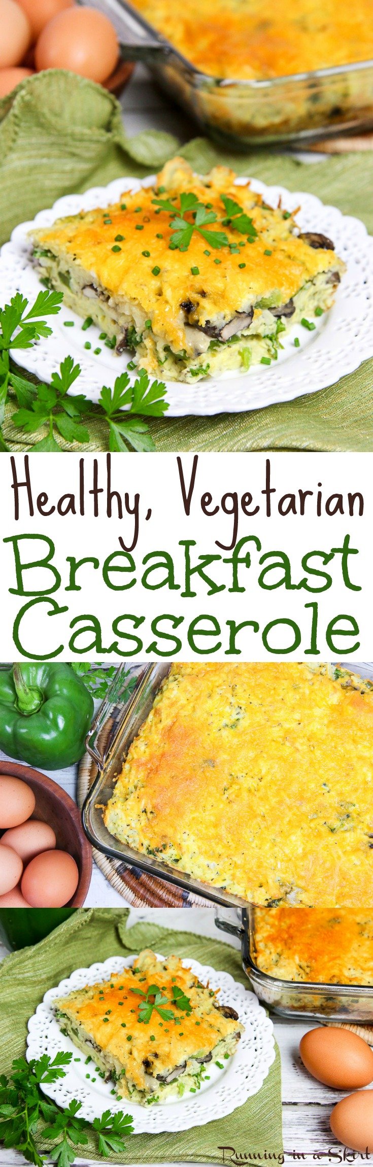 Healthy Vegetarian Breakfast Casserole recipe.  Can make ahead the night before!  Easy & simple with no pre cooking before you assemble the dish.  Perfect for Christmas Morning or Thanksgiving.  Uses hashbrowns, eggs milk and is packed with fresh veggies that you can customize.  SO delicious! / Running in a Skirt via @juliewunder