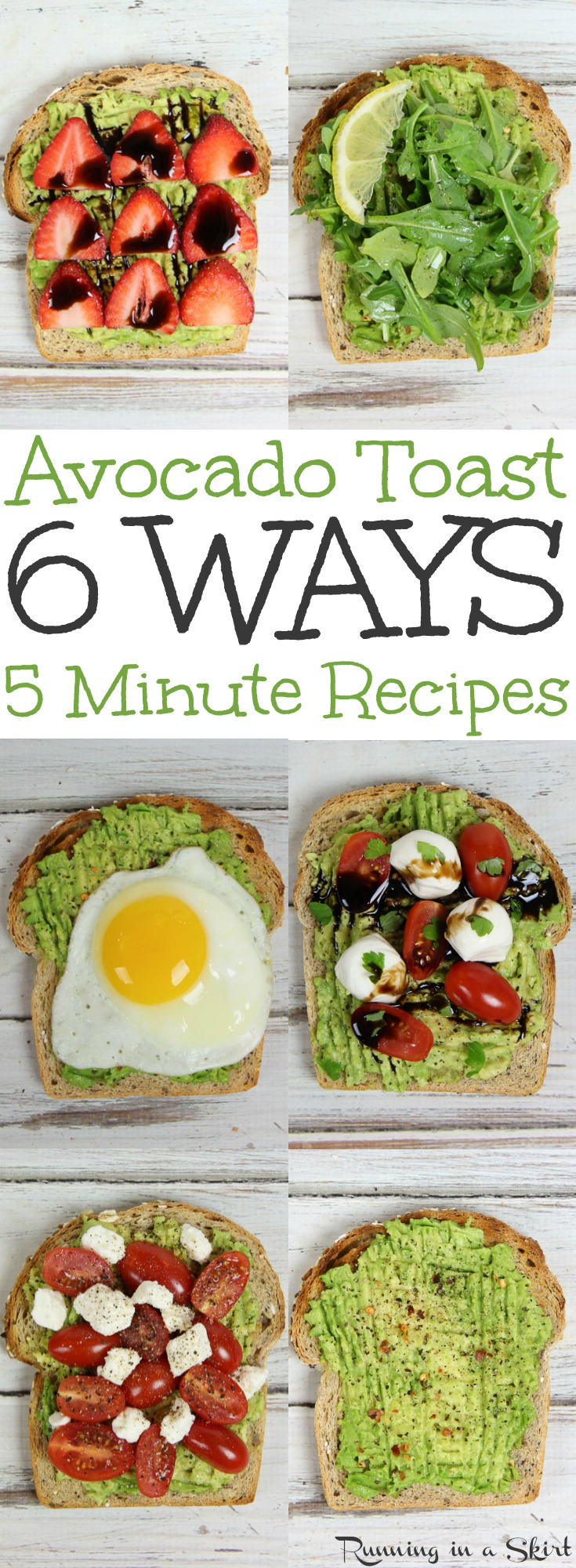 Easy Avocado Toast Recipe - 6 Ways!  The best, simple 5 minute recipes for easy breakfast, lunches and healthy snacks.  Includes pretty vegan options and with an egg.  Classic tomato, feta, arugula, balsamic and strawberries are also featured.  Starts with the basic recipe spread and builds from there!  Includes the best bread to use to make avocado toast. / Running in a Skirt via @juliewunder