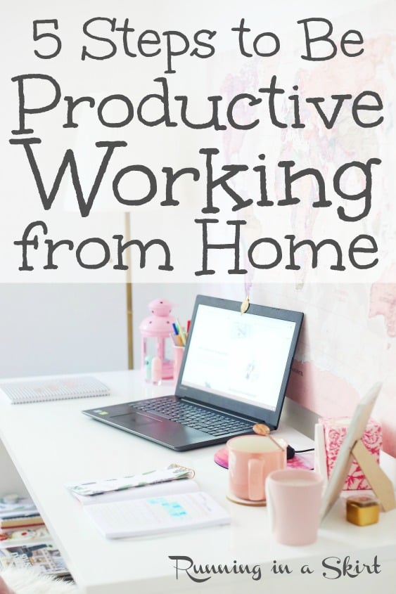 5 Tips to be More Productive Working from Home including time management tips, how to schedule a routine and increase productivity.  Also healthy habits to get your work done. / Running in a Skirt #workingfromhome #homeoffice #healthyliving  via @juliewunder