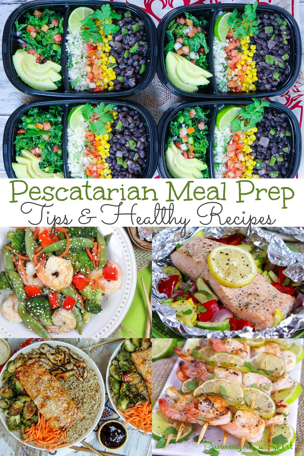 Pescatarian Meal Prep for the week including healthy, clean eating, easy breakfast, lunch, and dinner ideas. Includes plant based vegetarian, seafood - fish (salmon, shrimp), vegan and low carb and weight loss recipes. Also has tips and tricks (including the best containers) for meal prep success. Super delicious! / Running in a Skirt #pescatarian #mealprep #healthy #healthyliving #vegetarian via @juliewunder